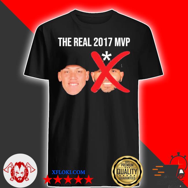 The real 2017 MVP Aaron Judge not Altuve Shirt - NVDTeeshirt