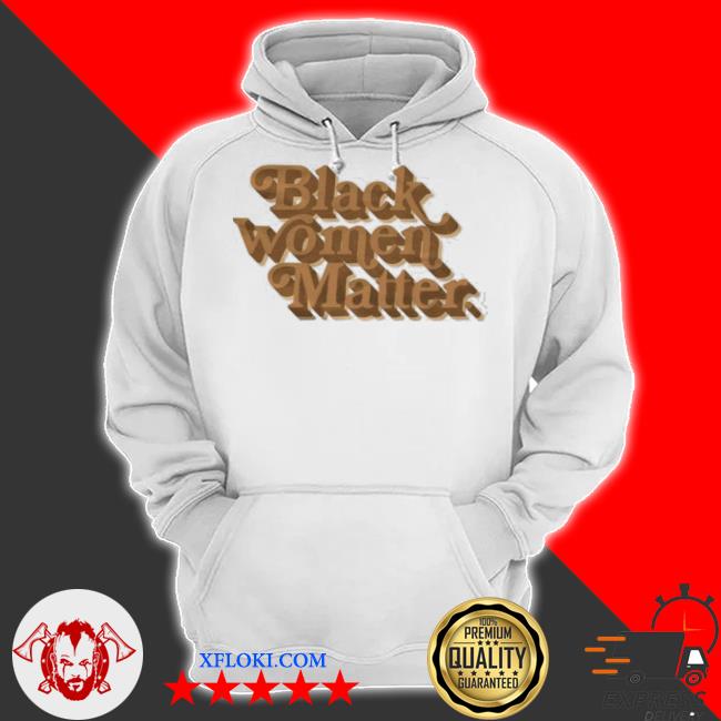 Black women matter black women matter s hoodie