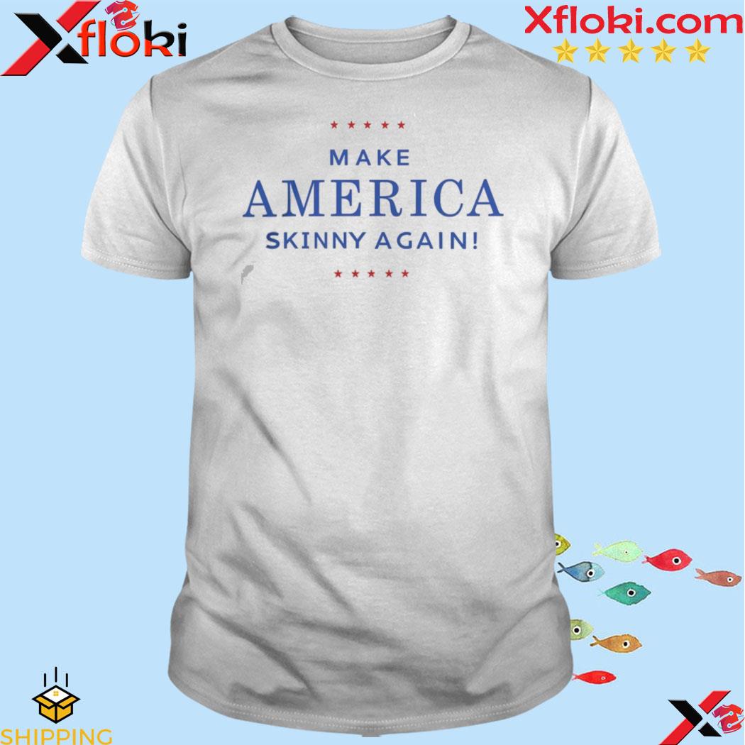 2023 Make America skinny again shirt