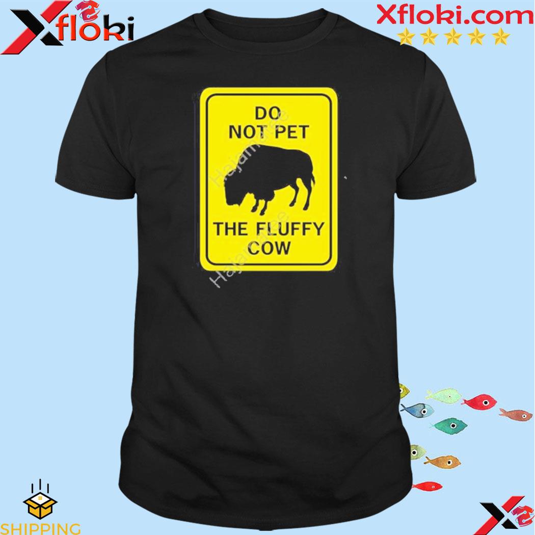Do not pet the fluffy cow shirt