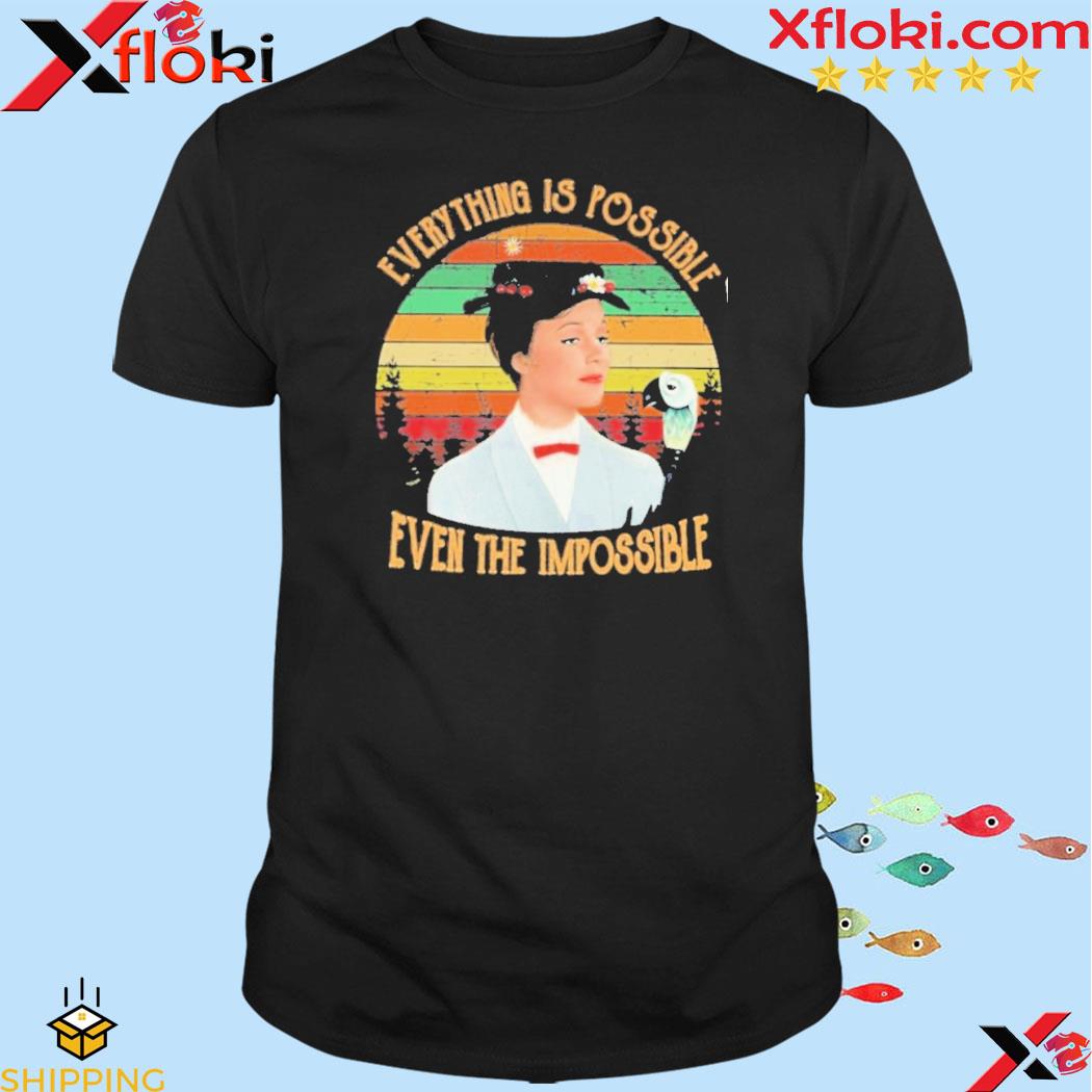 Mary Poppins Everything Is Possible Even The Impossible Sunset Shirt