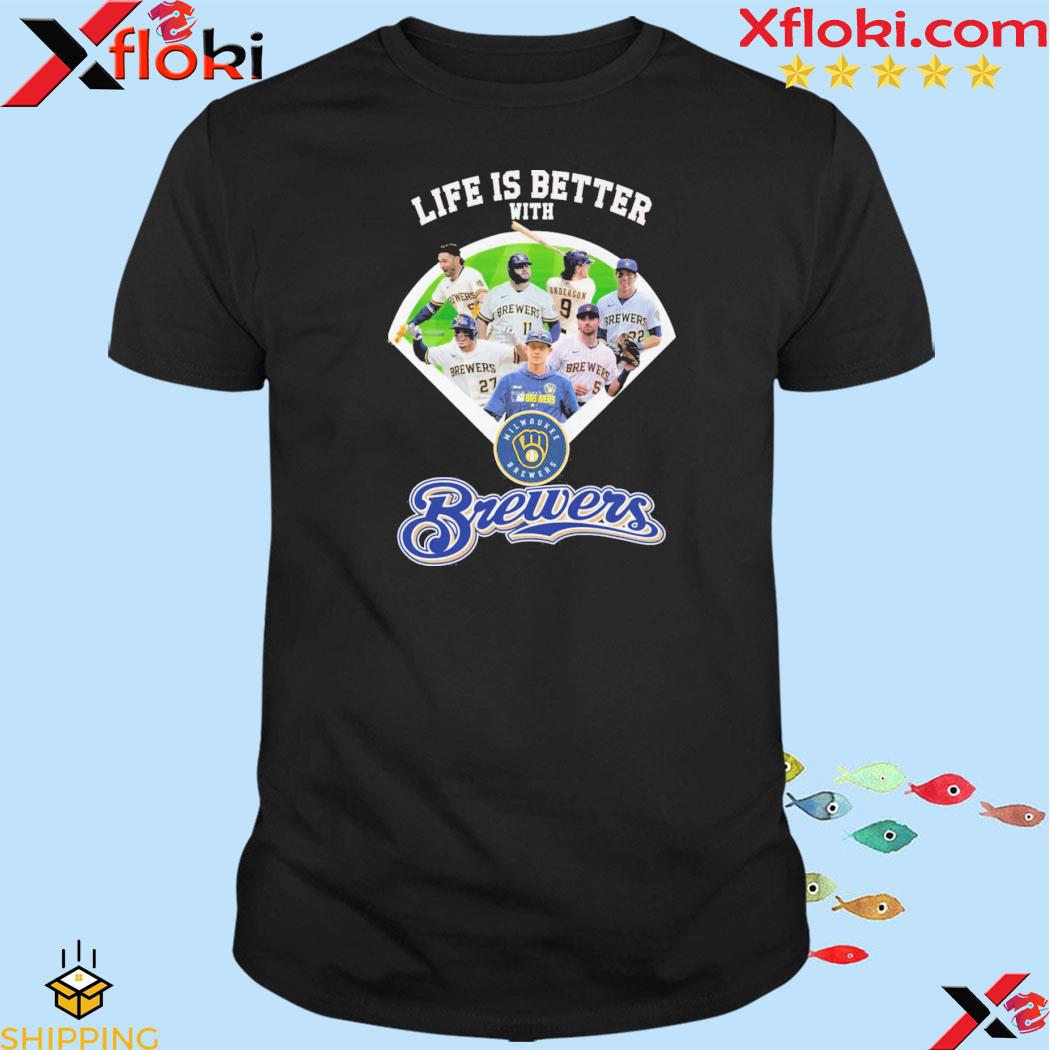 2023 Life Is Better With Milwaukee Brewers shirt
