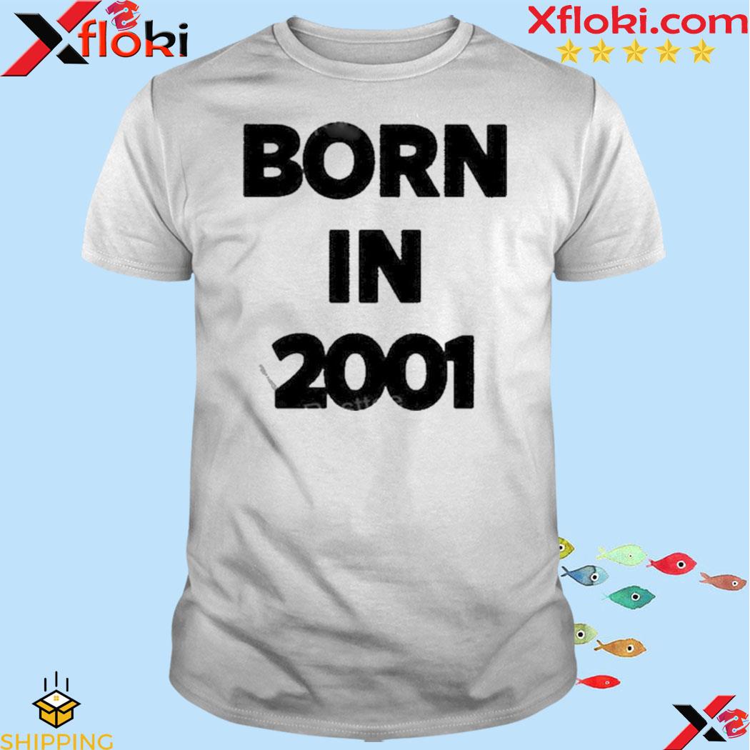 Born in 2001 shirt