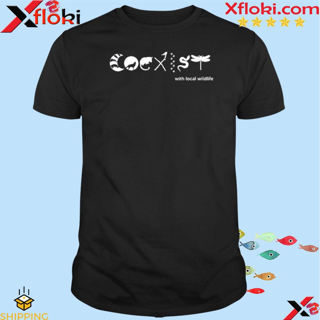 Coexist with local wildlife shirt