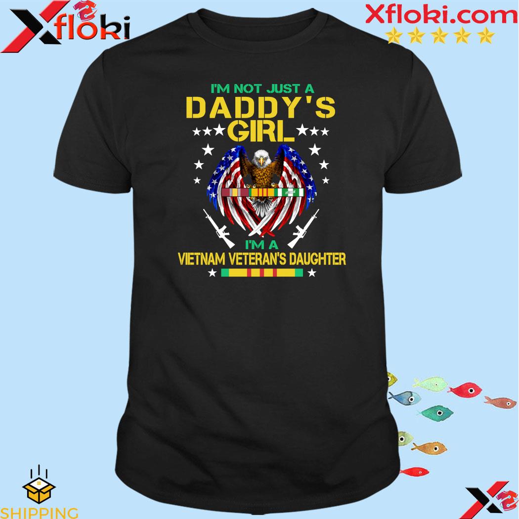 I'm not just daddy's girl I'm a vietnam veteran's daughter 2023 t-shirt