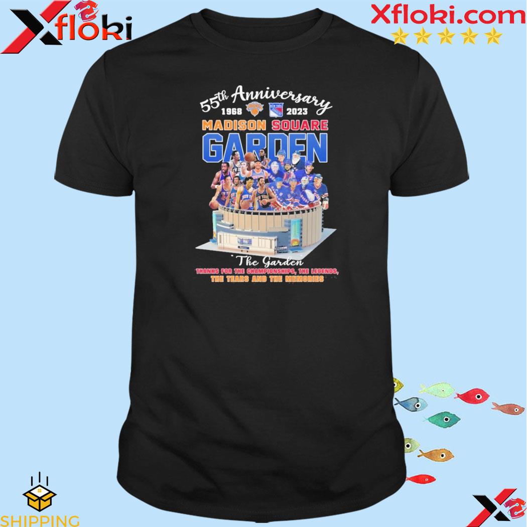 Official 55th anniversary 1968 2023 madison square garden the garden thanks for the championships the legends the tears and the memories shirt