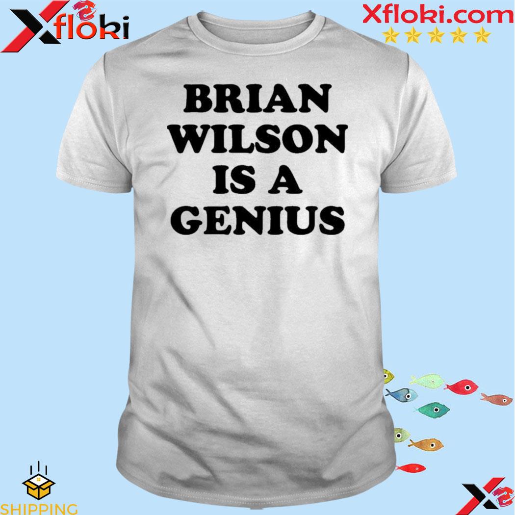Official brian Wilson Is A Genius Shirt