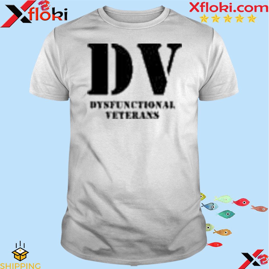 Official dv Dysfunctional Veterans Shirt
