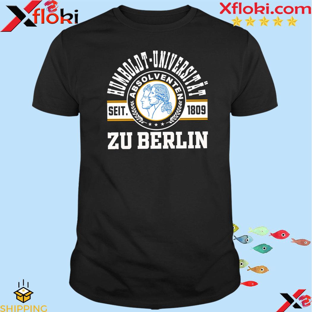Official humboldt universitat zu berlin absolventen seit 1809 shirt