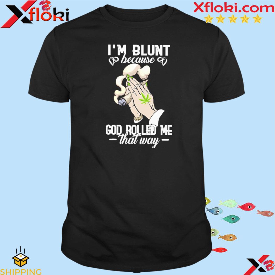 Official i'm blunt because God rolled me that way Classic T-Shirt