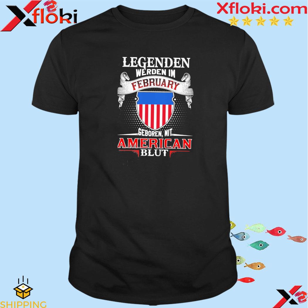 Official legenden werden I'm february geboren mit American blut shirt