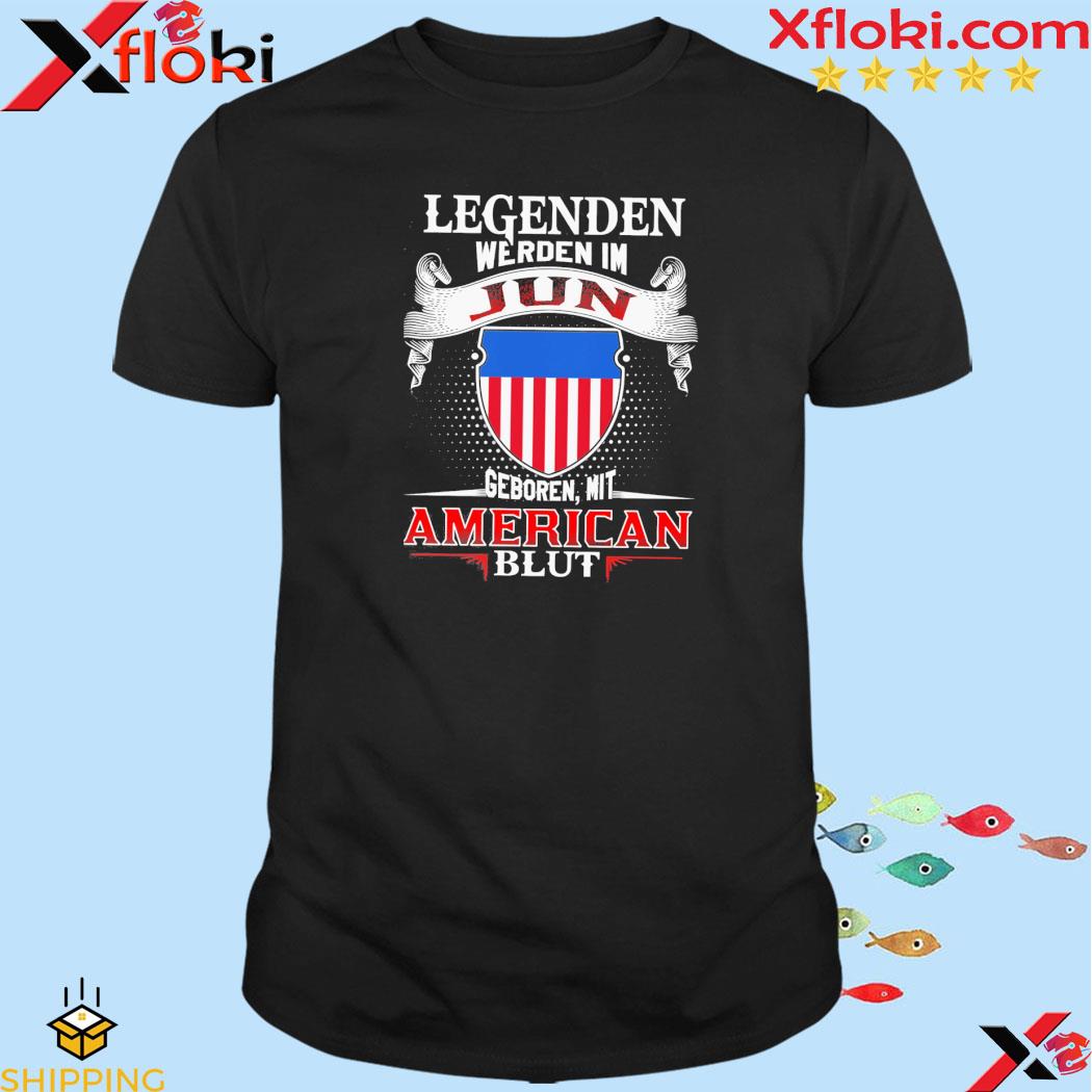 Official legenden werden I'm jun geboren mit American blut shirt