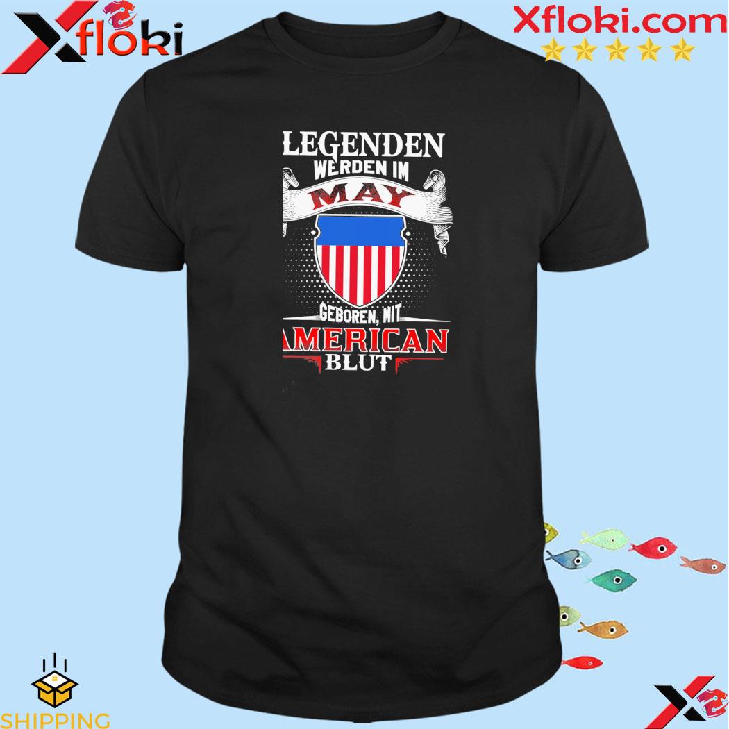 Official legenden werden I'm may geboren mit American blut shirt