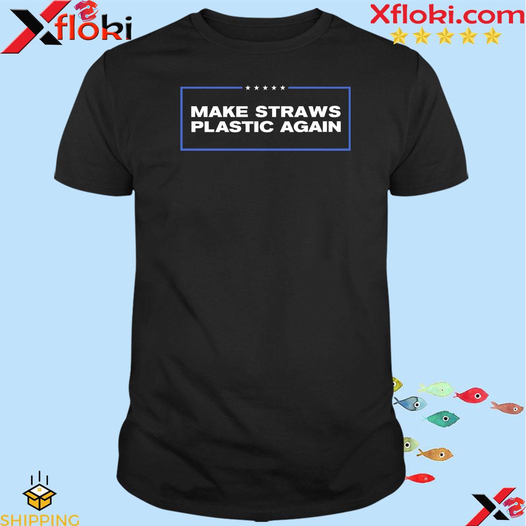 Official make Straws Plastic Again 2023 Shirt