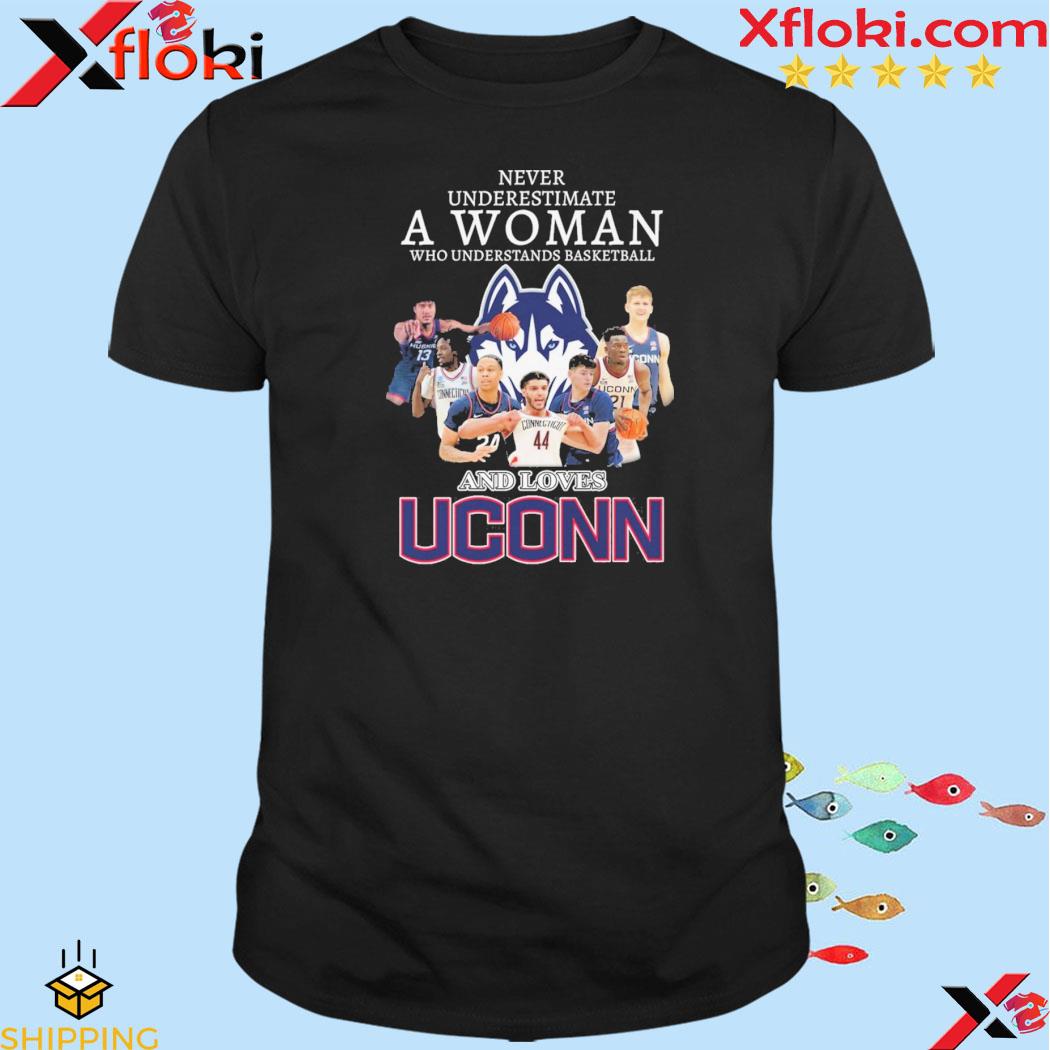 Official never underestimate a woman who understand basketball and loves uconn shirt