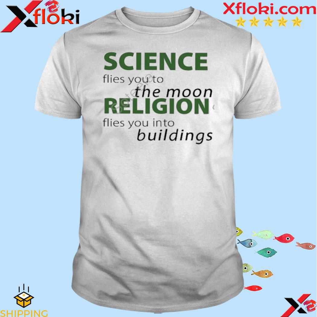 Official science Flies You To The Moon Religion Shirt