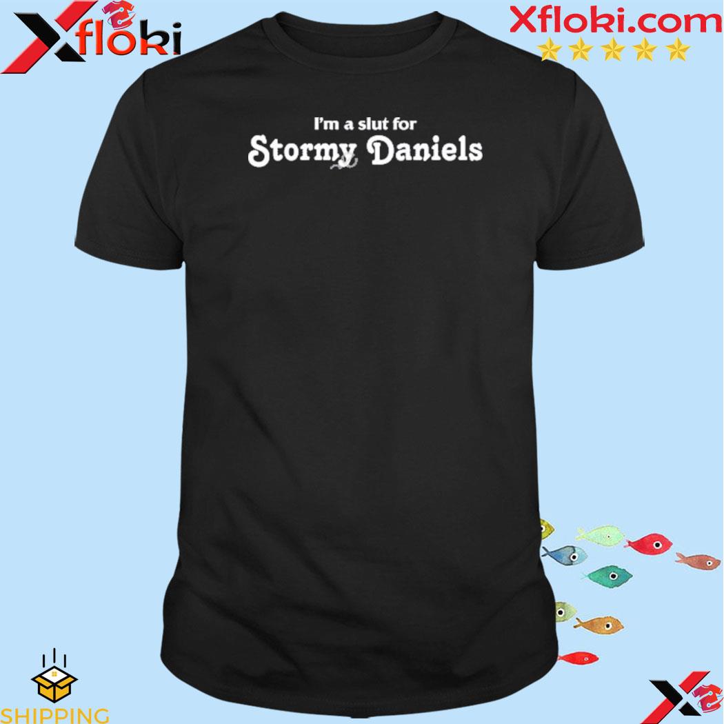 Official stormy daniels I'm a slut for stormy daniels shirt