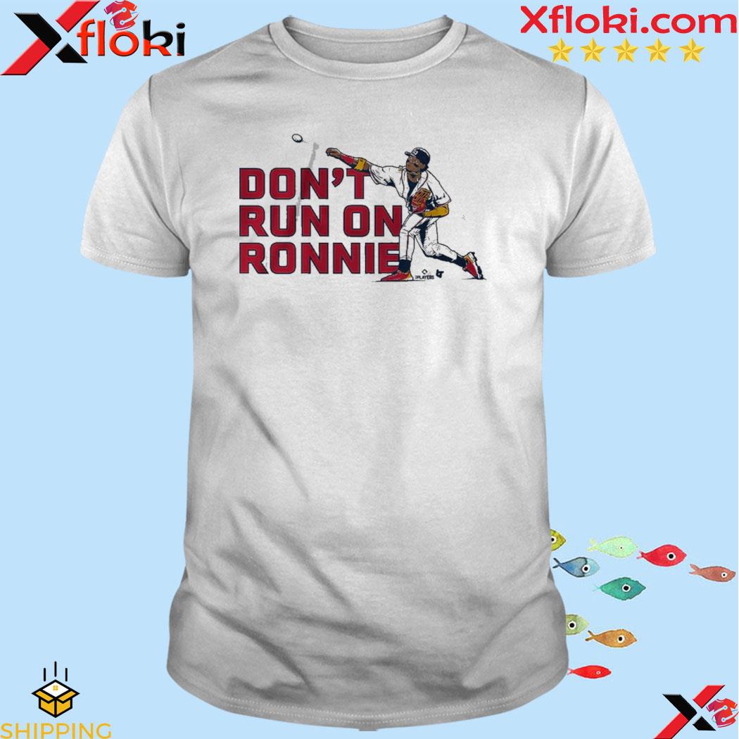 Ronald acuña jr don't run on ronnie shirt